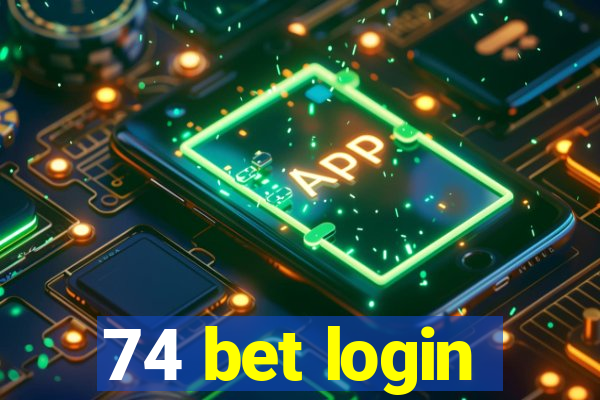 74 bet login